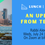 [Lunch & Learn] An Update from Tel Aviv with Rabbi Alex Braver